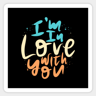 I'm In Love With You Sticker